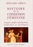 Revue Royer (Editions)  / Histoire de la condition féminine : Origines judéo-chrétiennes, médicales et juridiques