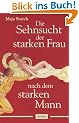 Die Sehnsucht der starken Frau nach dem starken Mann