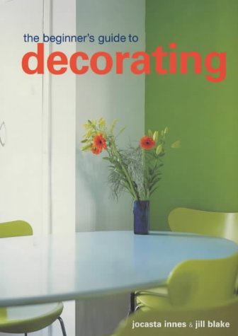 The Beginner's Guide to Decorating (Beginner's Guides (INST Publishing))