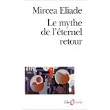 Le mythe de l'�ternel retourpar Mircea Eliade