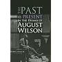 The Past as Present in the Drama of August Wilson