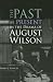 Books : The Past as Present in the Drama of August Wilson