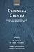 Defining Crimes: Essays on The Special Part of the Criminal Law (Oxford Monographs on Criminal Law and Justice)