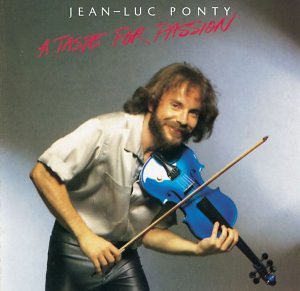 Jean-Luc Ponty - A Taste for Passion - Zortam Music