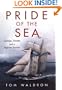 Pride Of The Sea: Courage, Disaster, and a Fight for Survival