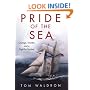 Pride Of The Sea: Courage, Disaster, and a Fight for Survival