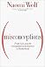 Misconceptions: Truth Lies and the Unexpected on the Journey to Motherhood (Unbound)