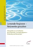 Produkt-Bild: Lernende Regionen - Netzwerke gestalten: Teilergebnisse zur Evaluation des Programms "Lernende Regionen - F&ouml;rderung von Netzwerken"