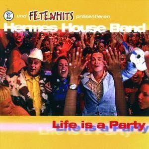 Hermes House Band - Life Is a Party (Limited Edition) - Zortam Music