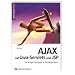 AJAX mit Java-Servlets und JSP. So bringen Sie Speed in Ihre Webpräsenz (Open Source Library)