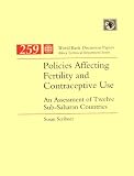Policies Affecting Fertility and Contraceptive Use: An Assessment of Twelve Sub-Saharan Countries (World Bank Discussion Paper)
