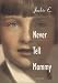 Third Party New : Never Tell Mommy: A Memoir