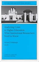 Analyzing Costs in Higher Education: What Institutional Researchers Need to Know