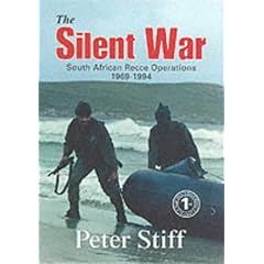 The Silent War: South African Recce Operations 1969-1994