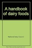 A handbook of dairy foods