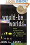 Would-Be Worlds: How Simulation is Changing the Frontiers of Science