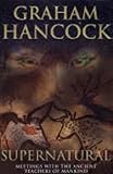 Supernatural : meetings with the ancient teachers of mankind