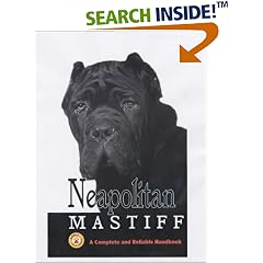 Neapolitan Mastiff: A Complete Handbook