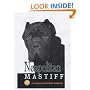 Neapolitan Mastiff: A Complete Handbook