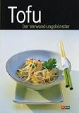 Tofu - der Verwandlungsk�nstler. Varianten mit Seitan