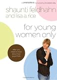 For Young Women Only: What You Need to Know About How Guys Think