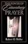 The Power of Extraordinary Prayer