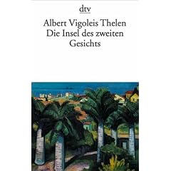 Die Insel des zweiten Gesichts. Aus den angewandten Erinnerungen des Vigoleis.