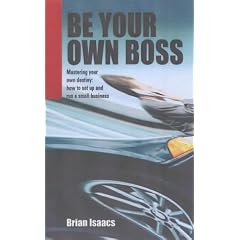 Be Your Own Boss: Successful Self-employment - All You Need to Know (How to)