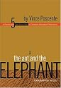 The Ant and the Elephant: A Parable and 5 Step Action Plan to Transform Workplace Performance