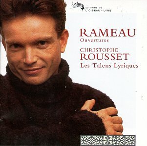 Christophe Rousset; Les Talens Lyriques - Rameau - Overtures / Christophe Rousset, Les talens lyriques - Zortam Music