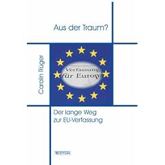 Aus der Traum? Der lange Weg zur EU-Verfassung