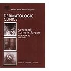 Dermatologic Clinics: Advanced Cosmetic Surgery, Volume 23, Number 3, July 2005 by 