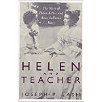 Helen and Teacher: The Story of Helen Keller and Anne Sullivan Macy (Radcliffe Biography Series) book cover