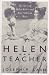 Helen And Teacher: The Story Of Helen Keller And Anne Sullivan Macy (Radcliffe Biography Series)