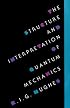 The Structure and Interpretation of Quantum Mechanics
