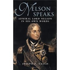 Nelson Speaks: Admiral Lord Nelson in His Own Words (Library of Naval Biography)