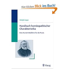 Handbuch hom�opathischer Charakteristika: Eine Arzneimittellehre f�r die Praxis