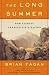The Long Summer: How Climate Changed Civilization