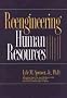 Human Resources: Achieving Radical Increases in Service Quality - With 50% to 90% Cost and Head Count Reductions