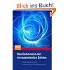 Das Geheimnis der transzendenten Zahlen: Eine etwas andere Einf�hrung in die Mathematik