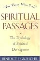 Spiritual Passages: The Psychology of Spiritual Development "for those who seek"