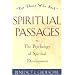 Spiritual Passages: The Psychology of Spiritual Development "for those who seek"