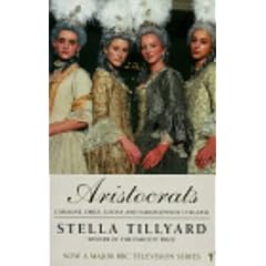 Aristocrats: Caroline, Emily, Louisa and Sarah Lennox, 1750-1832
