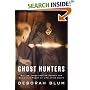 Ghost Hunters: William James and the Search for Scientific Proof of Life After Death