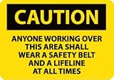 C412AB - Caution, Anyone Working Over This Area Shall Wear A Safety Belt, 10...