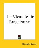 The Vicomte de Bragelonne