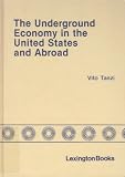 The Underground economy in the United States and abroad