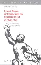 Lettres &agrave; Miranda sur le d&eacute;placement des monuments de l'art de l'Italie (1796)