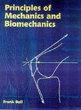 Principles of Mechanics and Biomechanics
