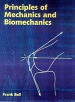Principles of Mechanics and Biomechanics